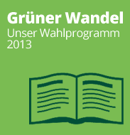 Grüner Wandel – Unser Wahlprogramm 2013